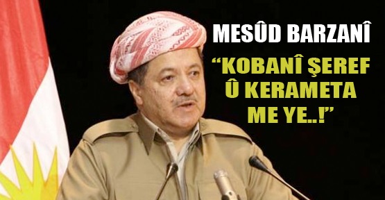 Mesud_Barzani_Kobani_Seref_u_Kerameta_Meye_1.jpg